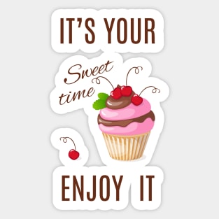 it's your sweet time Sticker